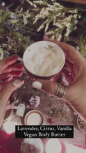 Load and play video in Gallery viewer, In Bloom Vegan Body Butter | Lavender, Citrus, Vanilla Scent